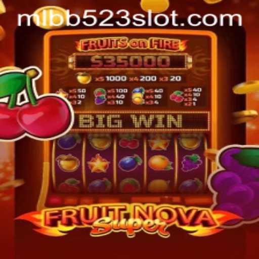 Exploring the Exciting World of FruitNovaSuper and its Connection to MLBB523